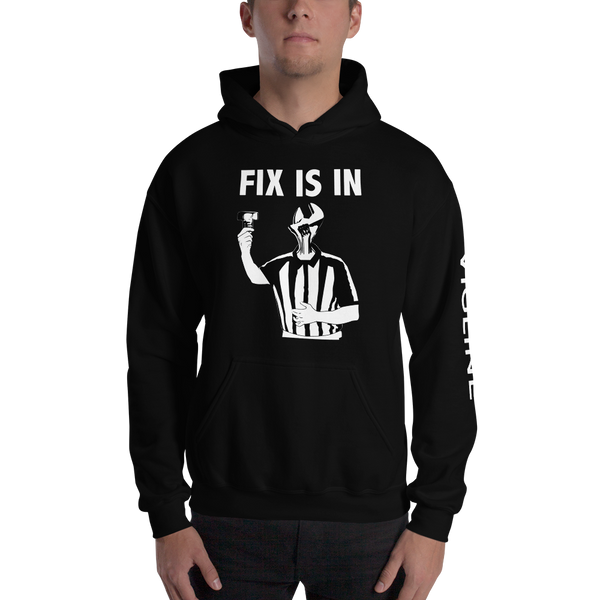 FIX IS IN Hoodie